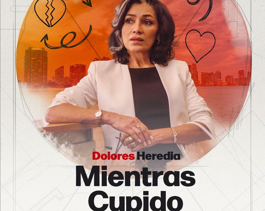 Dolores Heredia protagoniza «Mientras Cupido no está» de Disney