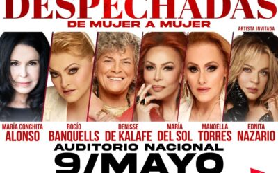 DESPECHADAS, De Mujer a Mujer, en el Auditorio Nacional